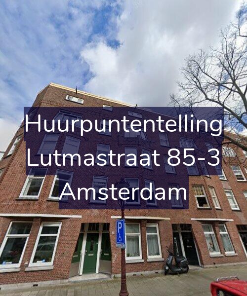 Foto gevel Huurpuntentelling voor Lutmastraat 85-3, Amsterdam