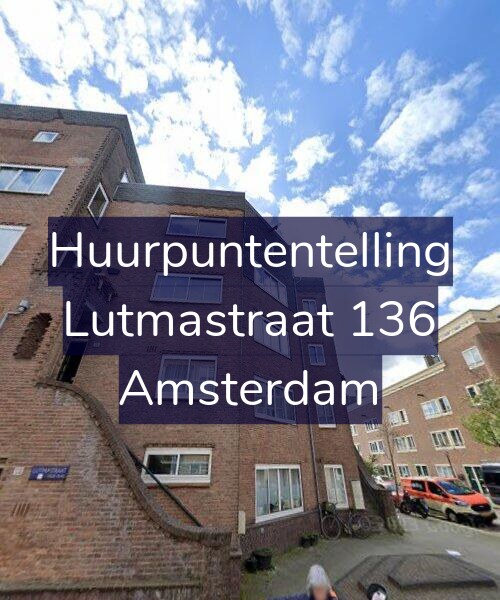 Foto gevel Huurpuntentelling voor Lutmastraat 136, Amsterdam