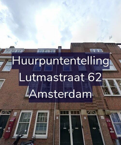 Foto gevel Huurpuntentelling voor Lutmastraat 62, Amsterdam