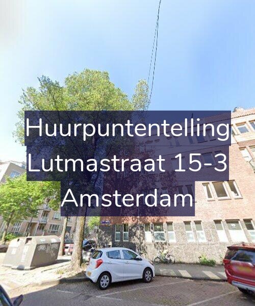 Foto gevel Huurpuntentelling voor Lutmastraat 15-3, Amsterdam