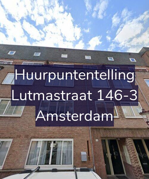 Foto gevel Huurpuntentelling voor Lutmastraat 146-3, Amsterdam