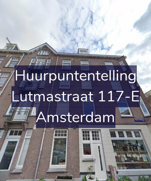 Foto gevel Huurpuntentelling voor Lutmastraat 117-E, Amsterdam