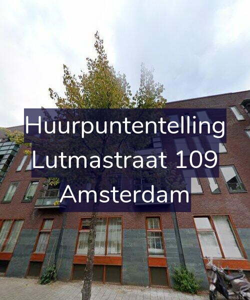 Foto gevel Huurpuntentelling voor Lutmastraat 109, Amsterdam