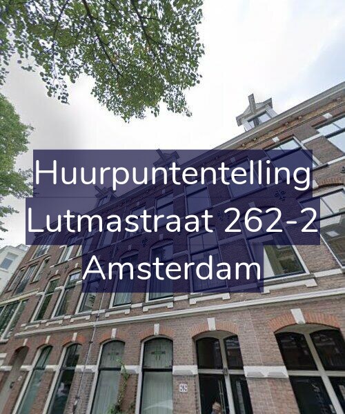 Foto gevel Huurpuntentelling voor Lutmastraat 262-2, Amsterdam