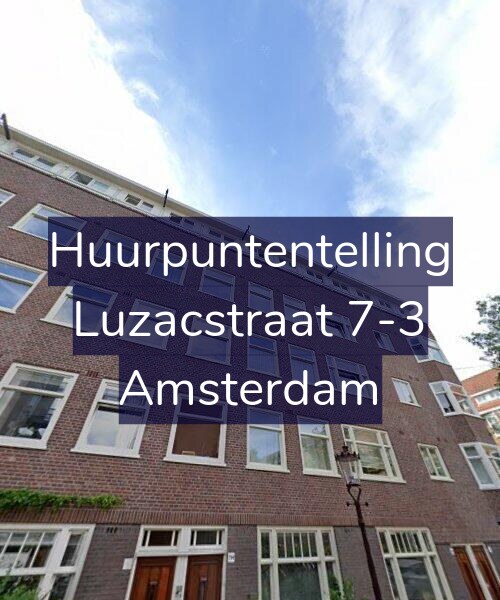Foto gevel Huurpuntentelling voor Luzacstraat 7-3, Amsterdam