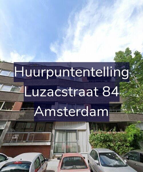 Foto gevel Huurpuntentelling voor Luzacstraat 84, Amsterdam