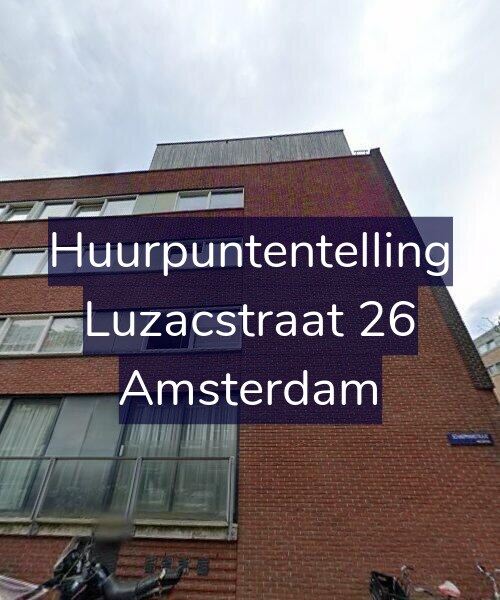 Foto gevel Huurpuntentelling voor Luzacstraat 26, Amsterdam