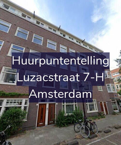 Foto gevel Huurpuntentelling voor Luzacstraat 7-H, Amsterdam