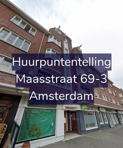 Foto gevel Huurpuntentelling voor Maasstraat 69-3, Amsterdam