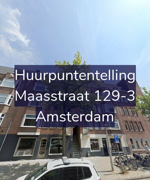Foto gevel Huurpuntentelling voor Maasstraat 129-3, Amsterdam