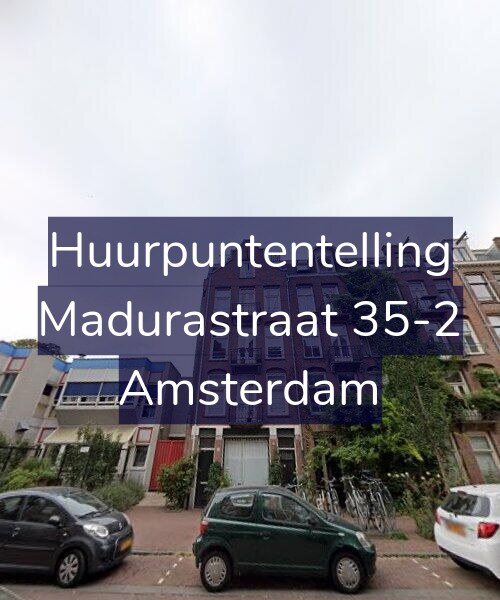 Foto gevel Huurpuntentelling voor Madurastraat 35-2, Amsterdam