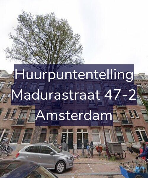 Foto gevel Huurpuntentelling voor Madurastraat 47-2, Amsterdam