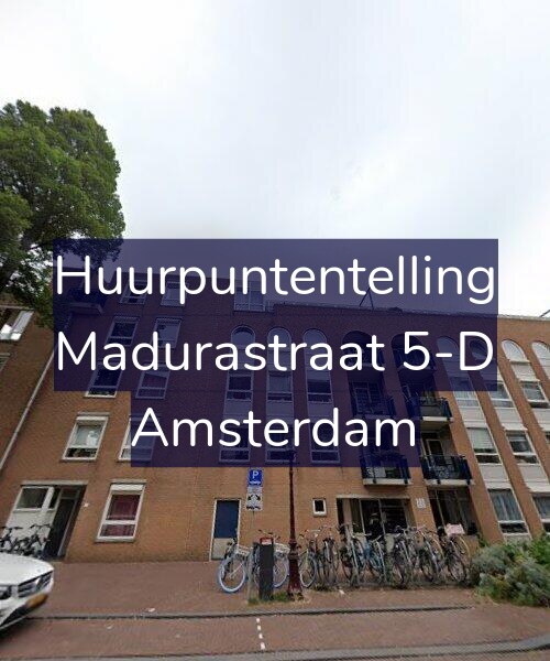 Foto gevel Huurpuntentelling voor Madurastraat 5-D, Amsterdam