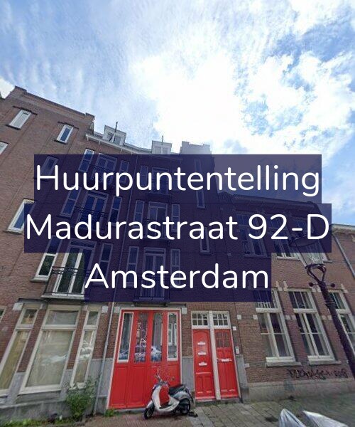 Foto gevel Huurpuntentelling voor Madurastraat 92-D, Amsterdam