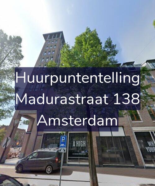 Foto gevel Huurpuntentelling voor Madurastraat 138, Amsterdam