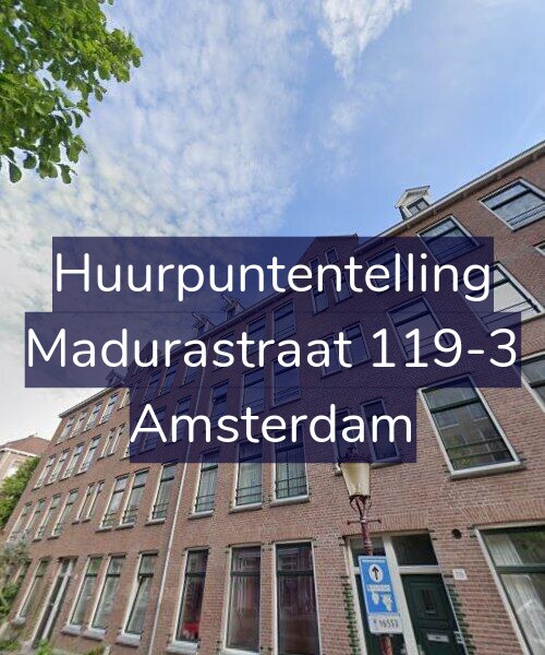 Foto gevel Huurpuntentelling voor Madurastraat 119-3, Amsterdam