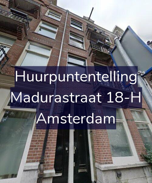 Foto gevel Huurpuntentelling voor Madurastraat 18-H, Amsterdam