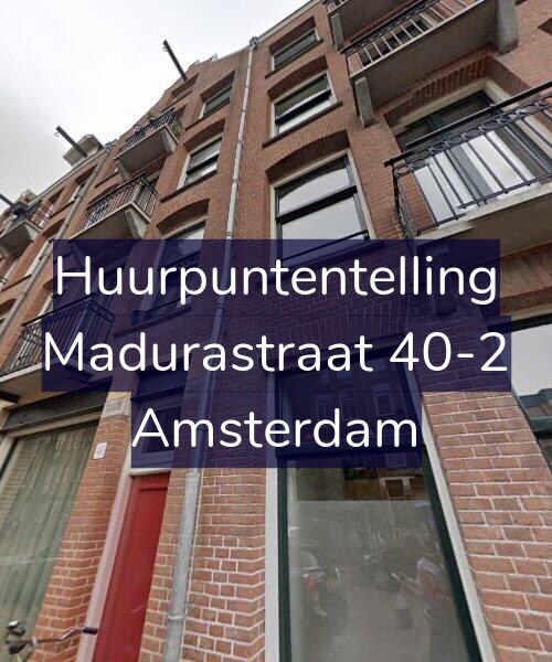 Foto gevel Huurpuntentelling voor Madurastraat 40-2, Amsterdam