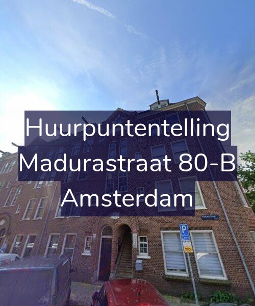 Foto gevel Huurpuntentelling voor Madurastraat 80-B, Amsterdam