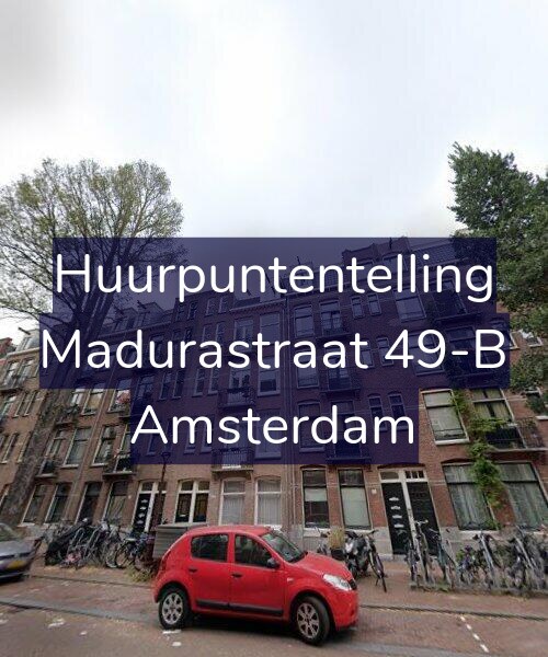 Foto gevel Huurpuntentelling voor Madurastraat 49-B, Amsterdam