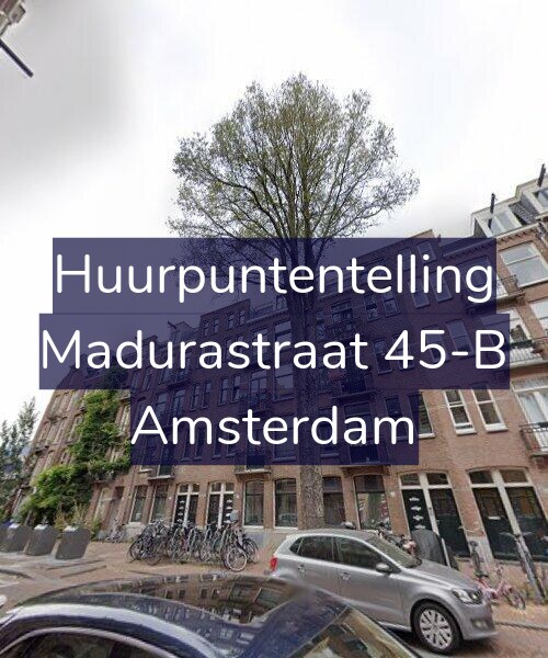 Foto gevel Huurpuntentelling voor Madurastraat 45-B, Amsterdam