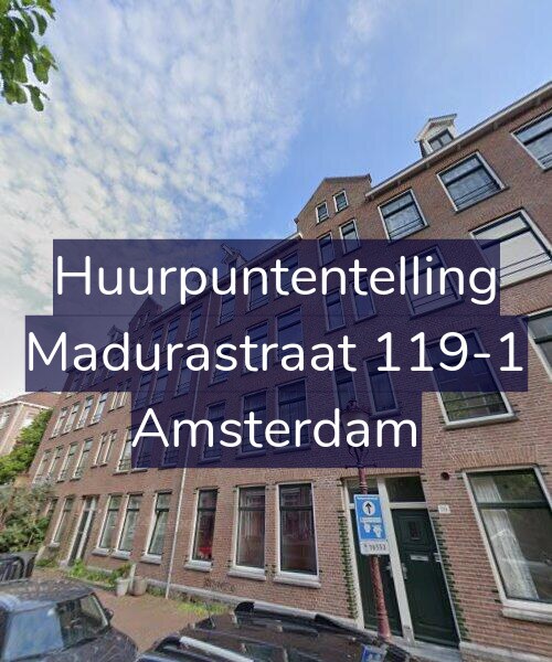 Foto gevel Huurpuntentelling voor Madurastraat 119-1, Amsterdam