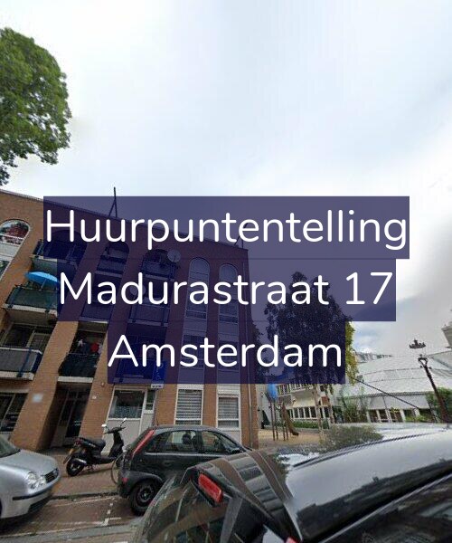 Foto gevel Huurpuntentelling voor Madurastraat 17, Amsterdam