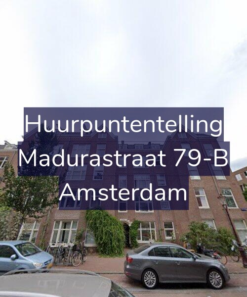 Foto gevel Huurpuntentelling voor Madurastraat 79-B, Amsterdam