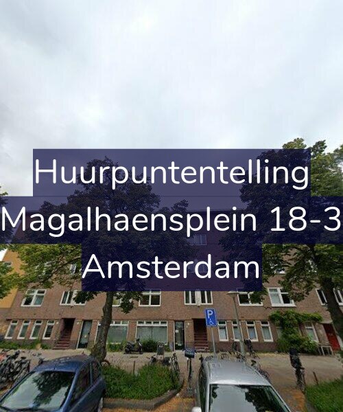 Foto gevel Huurpuntentelling voor Magalhaensplein 18-3, Amsterdam