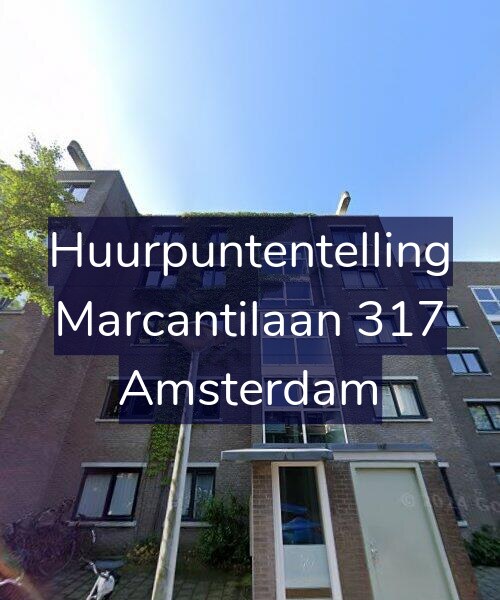 Foto gevel Huurpuntentelling voor Marcantilaan 317, Amsterdam