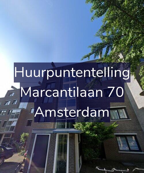 Foto gevel Huurpuntentelling voor Marcantilaan 70, Amsterdam