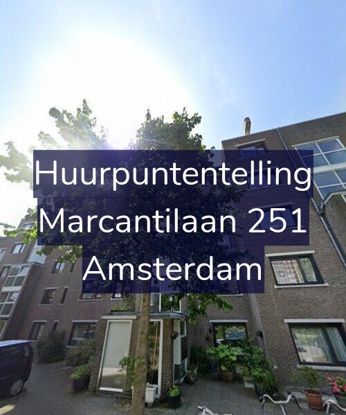 Foto gevel Huurpuntentelling voor Marcantilaan 251, Amsterdam