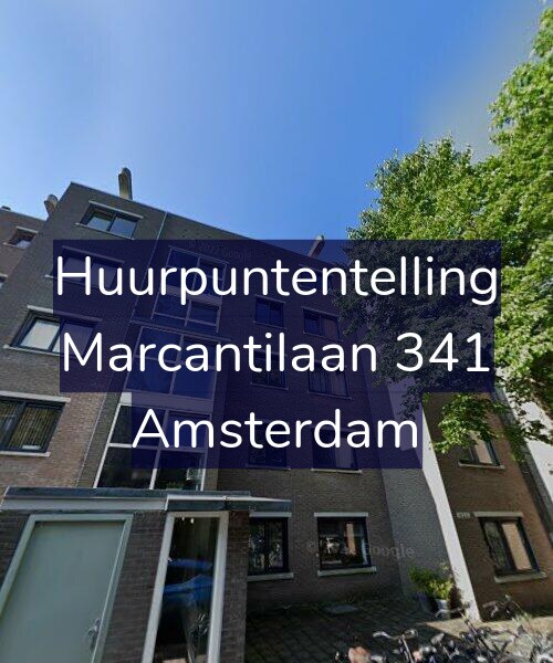 Foto gevel Huurpuntentelling voor Marcantilaan 341, Amsterdam