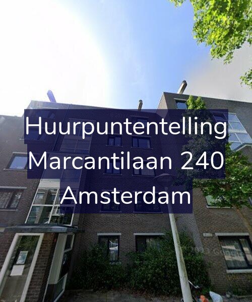 Foto gevel Huurpuntentelling voor Marcantilaan 240, Amsterdam