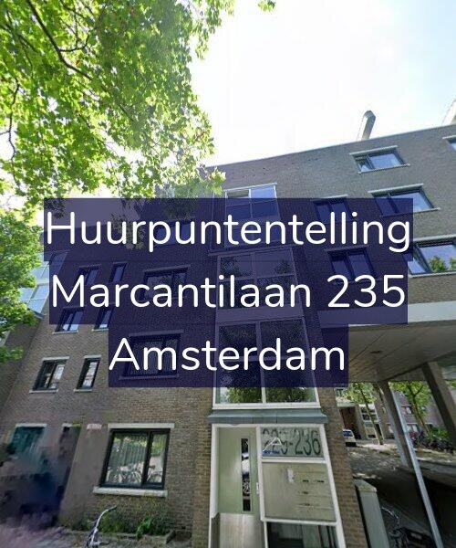 Foto gevel Huurpuntentelling voor Marcantilaan 235, Amsterdam