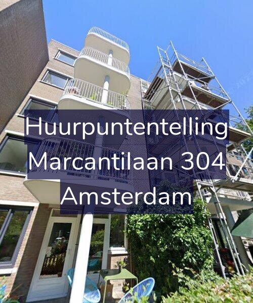 Foto gevel Huurpuntentelling voor Marcantilaan 304, Amsterdam