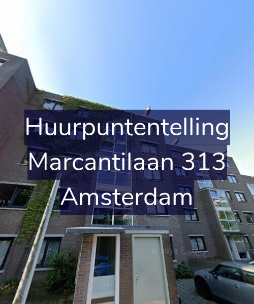 Foto gevel Huurpuntentelling voor Marcantilaan 313, Amsterdam