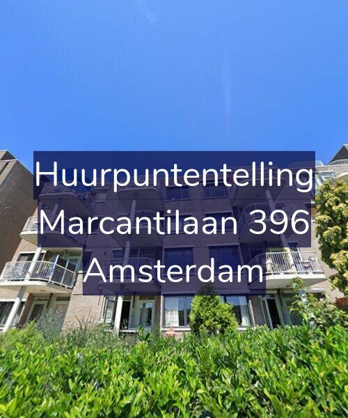 Foto gevel Huurpuntentelling voor Marcantilaan 396, Amsterdam