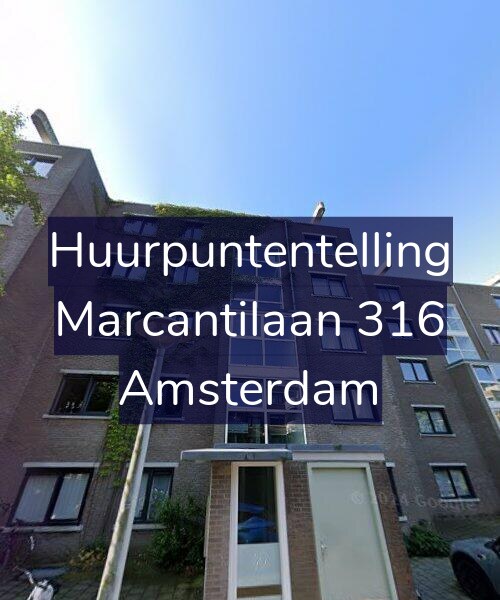 Foto gevel Huurpuntentelling voor Marcantilaan 316, Amsterdam
