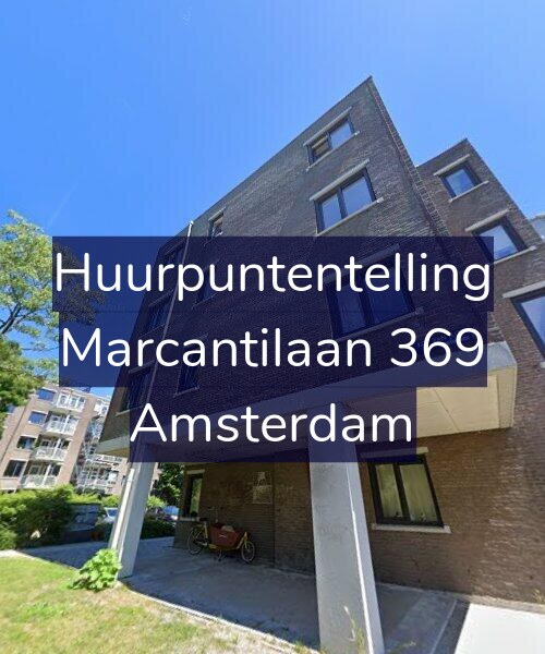 Foto gevel Huurpuntentelling voor Marcantilaan 369, Amsterdam