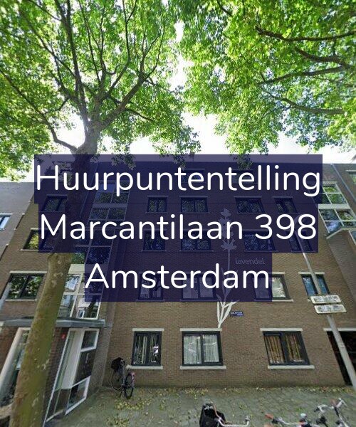 Foto gevel Huurpuntentelling voor Marcantilaan 398, Amsterdam