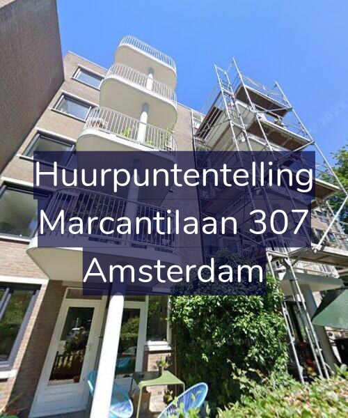 Foto gevel Huurpuntentelling voor Marcantilaan 307, Amsterdam