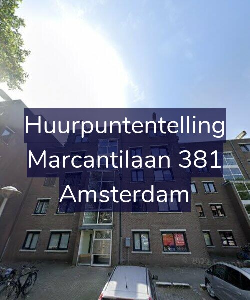 Foto gevel Huurpuntentelling voor Marcantilaan 381, Amsterdam