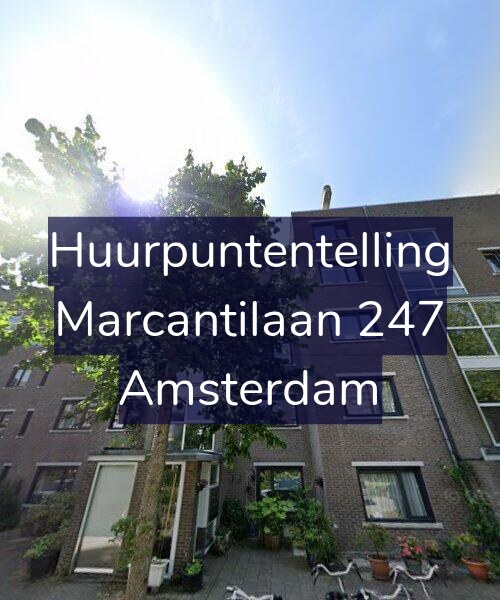 Foto gevel Huurpuntentelling voor Marcantilaan 247, Amsterdam