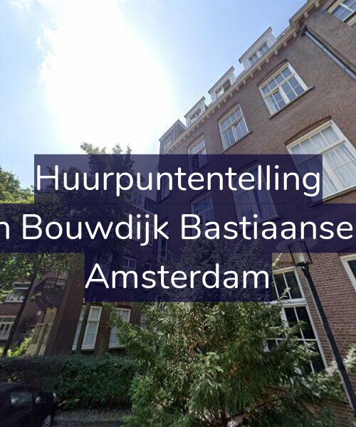 Foto gevel Huurpuntentelling voor Marius van Bouwdijk Bastiaansestraat 135, Amsterdam