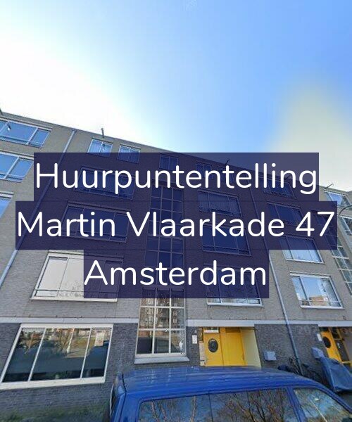 Foto gevel Huurpuntentelling voor Martin Vlaarkade 47, Amsterdam