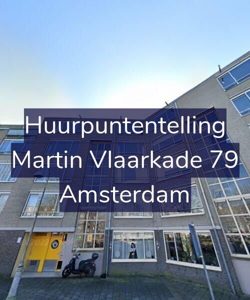 Foto gevel Huurpuntentelling voor Martin Vlaarkade 79, Amsterdam