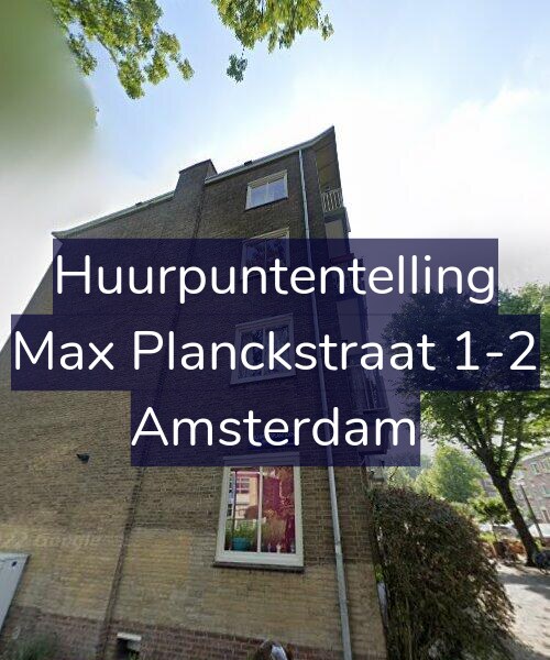 Foto gevel Huurpuntentelling voor Max Planckstraat 1-2, Amsterdam