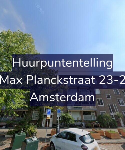 Foto gevel Huurpuntentelling voor Max Planckstraat 23-2, Amsterdam