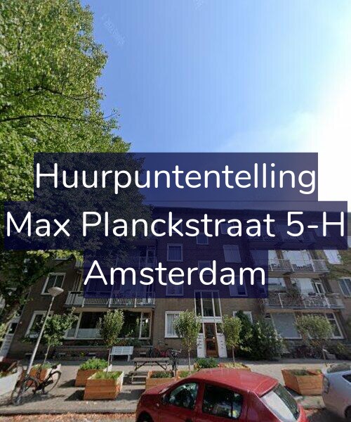 Foto gevel Huurpuntentelling voor Max Planckstraat 5-H, Amsterdam